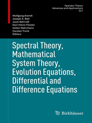 cover image of Spectral Theory, Mathematical System Theory, Evolution Equations, Differential and Difference Equations
